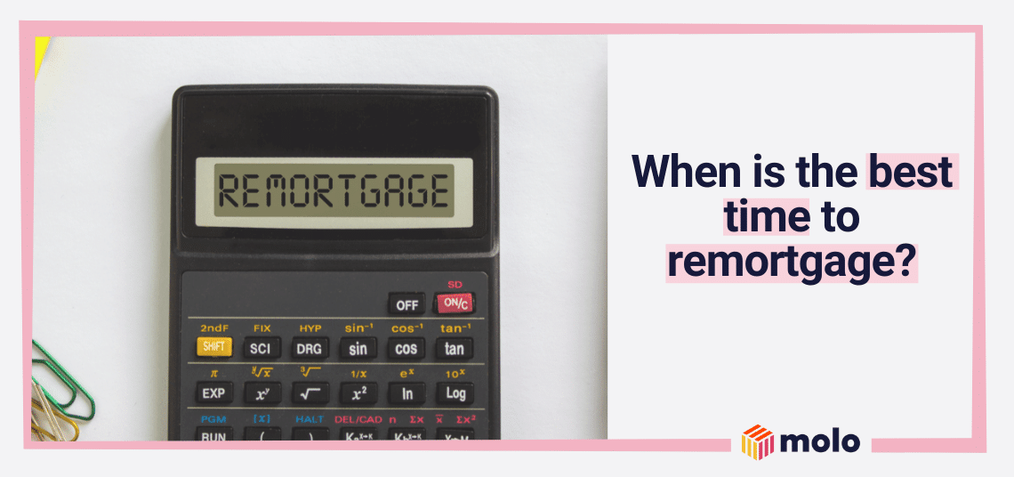 Best time to remortgage - Molo Finance